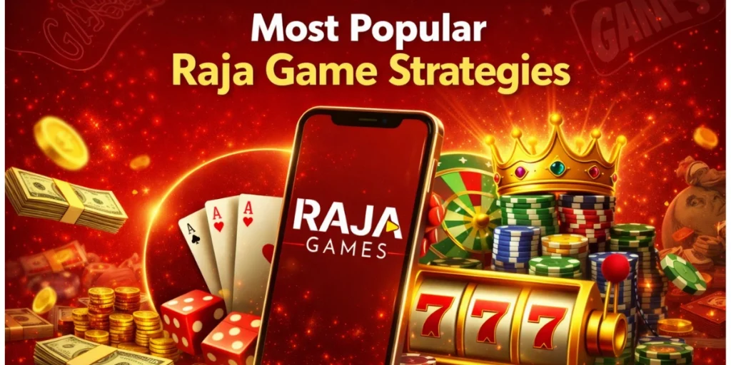 Most Popular Raja Game Strategies
