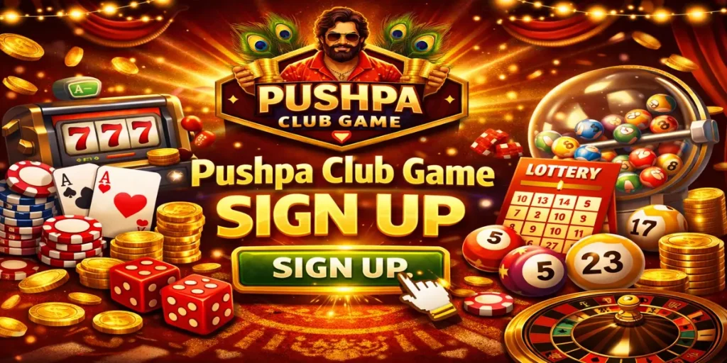 Pushpa Club Game Sign Up